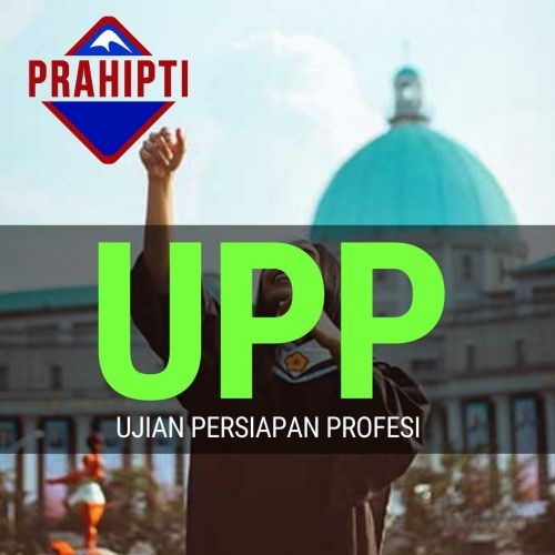 UPP – Ujian Persiapan Profesi
